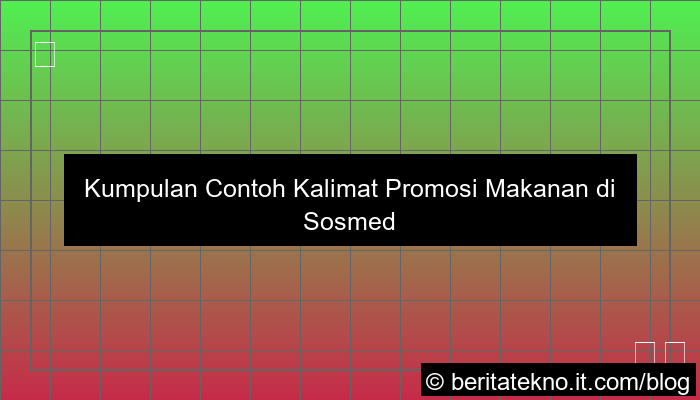 contoh kalimat promosi makanan di sosmed