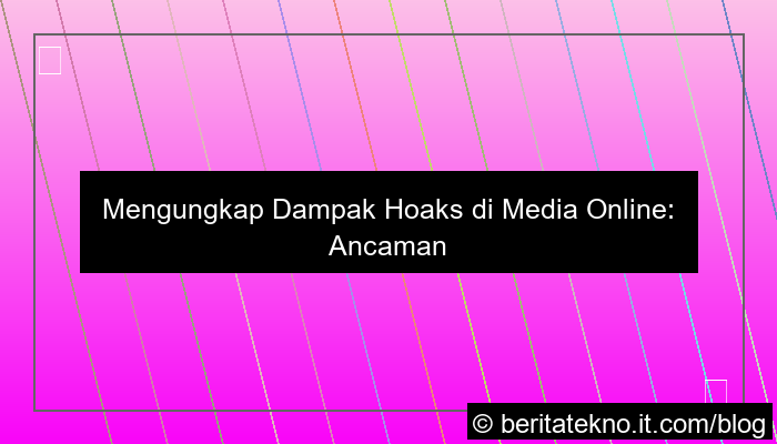visual dampak hoaks di media online