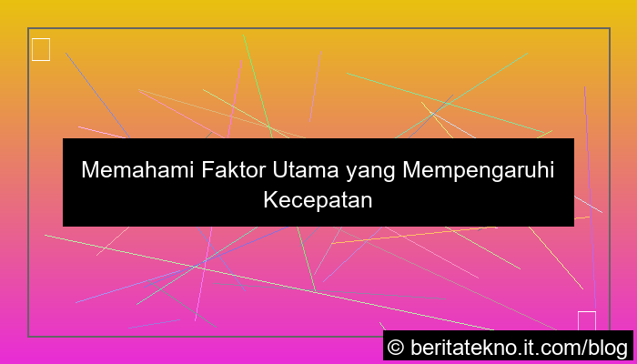 grafik faktor yang mempengaruhi kecepatan internet
