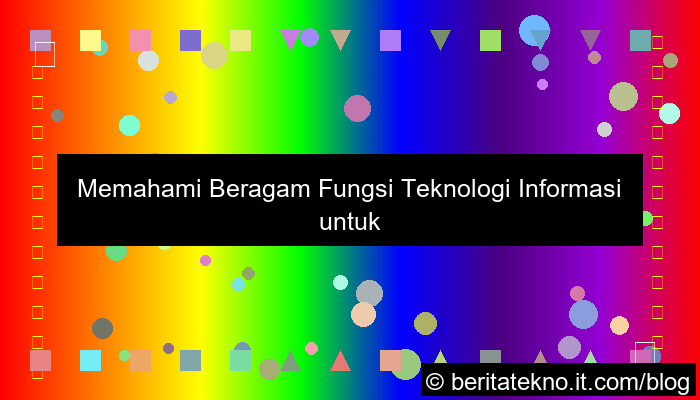 visual fungsi teknologi informasi