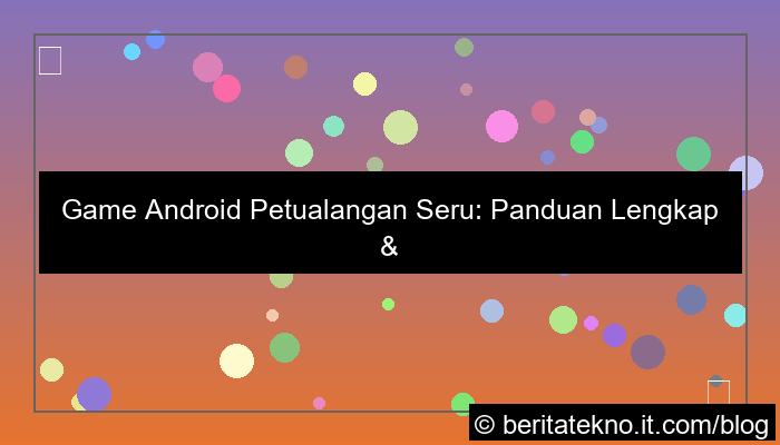 desain game android petualangan seru