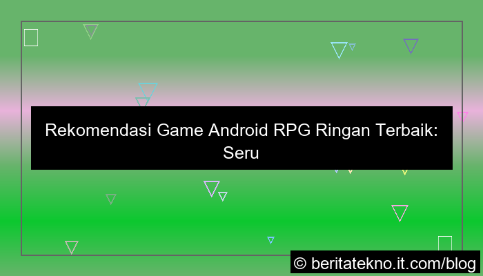 visual game android rpg ringan