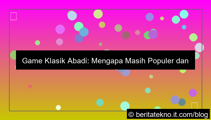ilustrasi game klasik yang masih populer