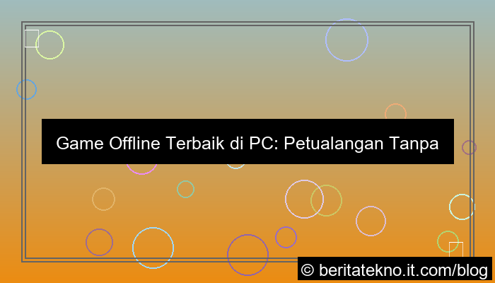 visual game offline terbaik di pc