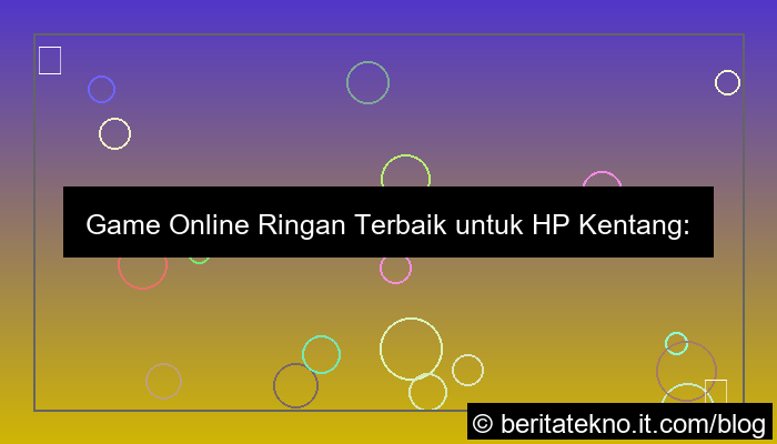 visual game online ringan untuk hp kentang