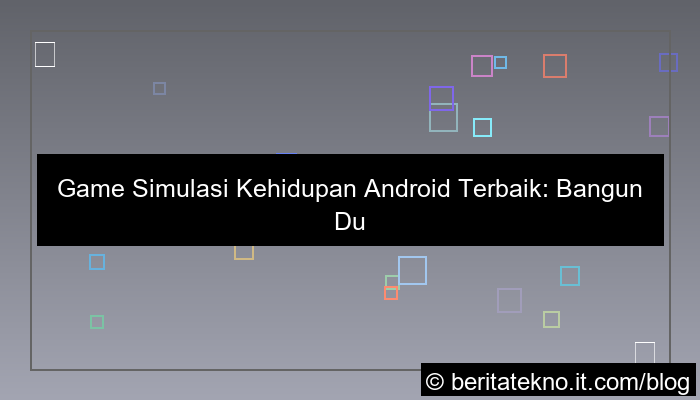 ilustrasi game simulasi kehidupan android