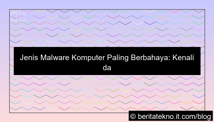 ilustrasi jenis malware komputer