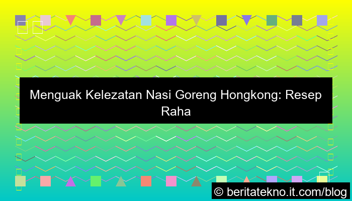 grafik nasi goreng hongkong