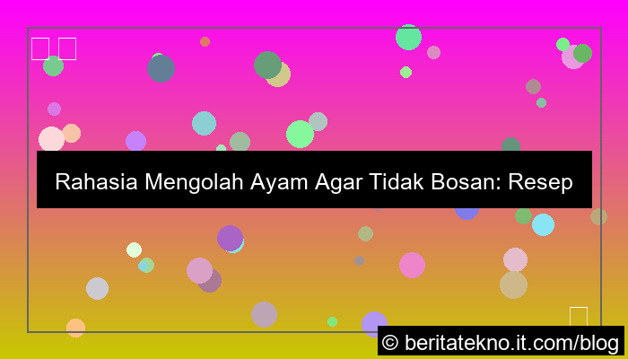 olahan ayam agar tidak bosan