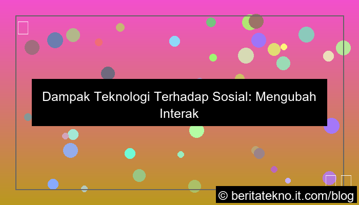 pengaruh teknologi terhadap sosial