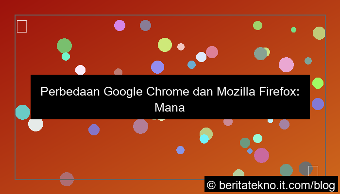 ilustrasi perbedaan google chrome dan mozilla firefox
