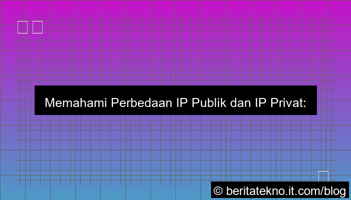 desain perbedaan ip publik dan ip privat