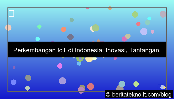 perkembangan iot di indonesia