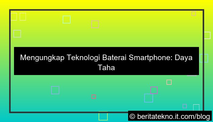 teknologi baterai smartphone