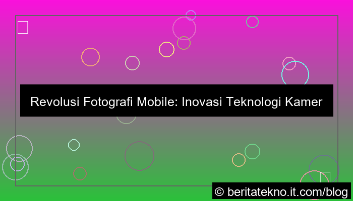 teknologi kamera smartphone