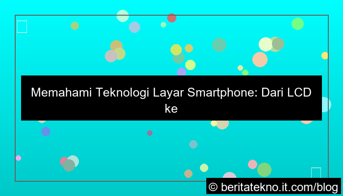 grafik teknologi layar smartphone