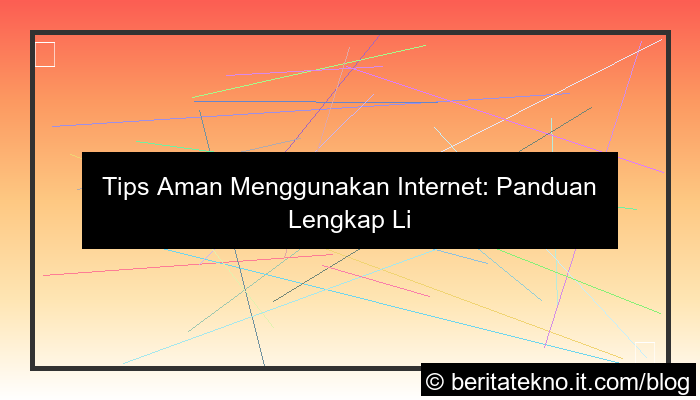 tips aman menggunakan internet