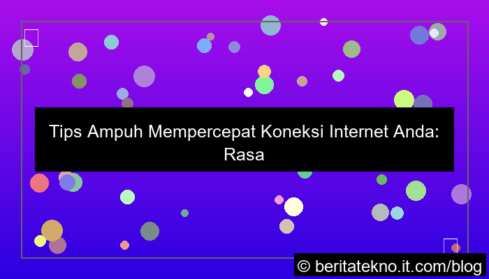 tips mempercepat koneksi internet