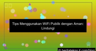 tips menggunakan wifi publik dengan aman