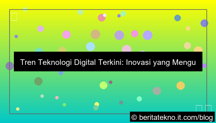 tren teknologi digital terkini